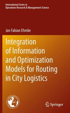 Couverture de l’ouvrage Integration of Information and Optimization Models for Routing in City Logistics