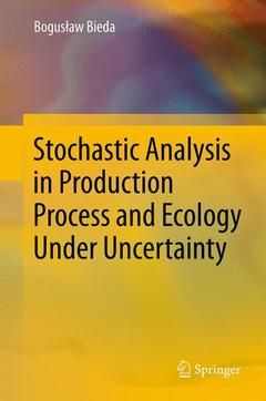 Cover of the book Stochastic Analysis in Production Process and Ecology Under Uncertainty