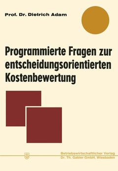 Cover of the book Programmierte Fragen zur entscheidungsorientierten Kostenbewertung