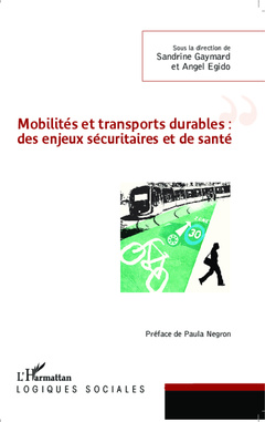 Couverture de l’ouvrage Mobilités et transports durables : des enjeux sécuritaires et de santé