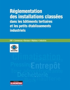 Cover of the book Réglementation des installations classées dans les bâtiments tertiaires et les petits établissements