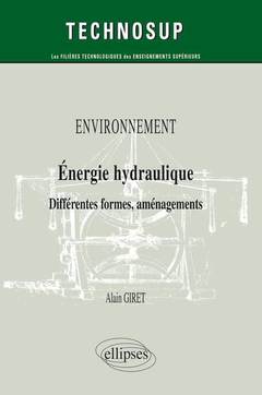 Couverture de l’ouvrage ENVIRONNEMENT - Energie hydraulique - Différentes formes, aménagements (Niveau B)