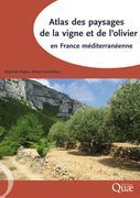 Couverture de l’ouvrage Atlas des paysages de la vigne et de l'olivier en France méditerranéenne