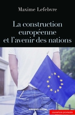 Cover of the book La construction de l'Europe et l'avenir des nations