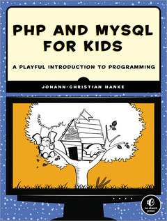 Couverture de l’ouvrage PHP and MySQL for Kids