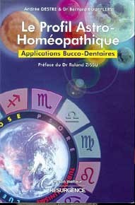 Couverture de l’ouvrage Le Profil astro-homéopathique - Applications bucco-dentaires