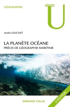 Couverture de l’ouvrage La planète océane - 2e édition - Précis de géographie maritime