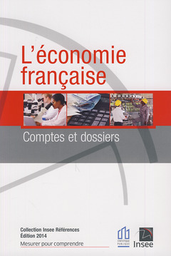 Couverture de l’ouvrage L'économie française, comptes et dossiers - Édition 2014