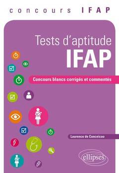 Couverture de l’ouvrage Tests d’aptitude d’Auxiliaire de puériculture. Concours blancs corrigés et commentés, concours IFAP