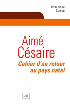 Couverture de l’ouvrage Aimé Césaire. Cahier d'un retour au pays natal