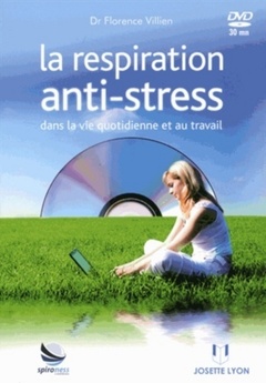 Couverture de l’ouvrage La respiration anti-stress dans la vie quotidienne et au travail