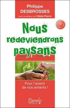 Cover of the book Nous redeviendrons paysans - Pour l'avenir de nos enfants !
