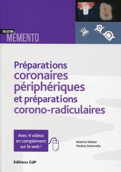 Cover of the book Les préparations coronaires périphériques et préparations corono-radiculaires