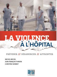 Couverture de l’ouvrage La violence à l'hôpital