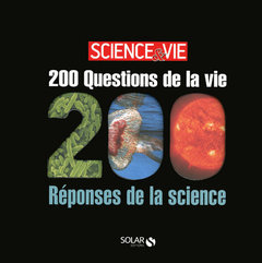Couverture de l’ouvrage 200 questions de la vie /200 réponses de la science- Science&Vie