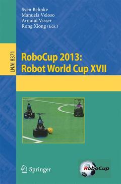 Couverture de l’ouvrage RoboCup 2013: Robot World Cup XVII
