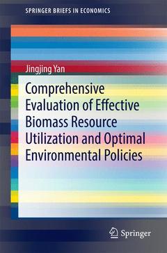 Cover of the book Comprehensive Evaluation of Effective Biomass Resource Utilization and Optimal Environmental Policies