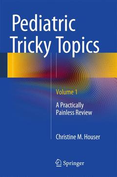 Couverture de l’ouvrage Pediatric Tricky Topics, Volume 1