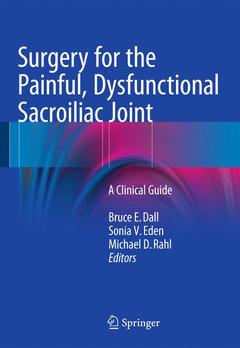 Couverture de l’ouvrage Surgery for the Painful, Dysfunctional Sacroiliac Joint