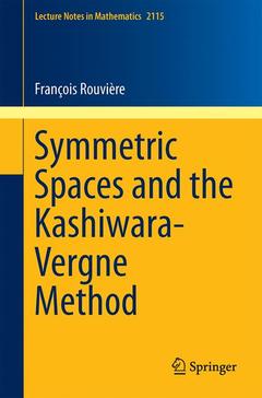 Couverture de l’ouvrage Symmetric Spaces and the Kashiwara-Vergne Method