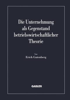 Cover of the book Die Unternehmung als Gegenstand betriebswirtschaftlicher Theorie