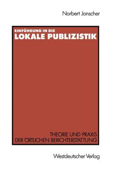Couverture de l’ouvrage Einführung in die lokale Publizistik