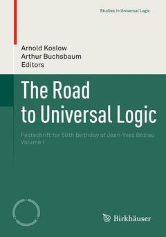 Couverture de l’ouvrage The Road to Universal Logic