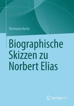Couverture de l’ouvrage Biographische Skizzen zu Norbert Elias