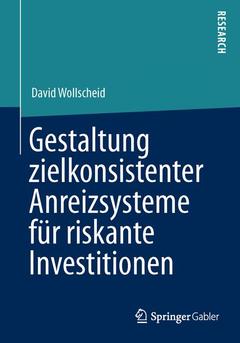 Couverture de l’ouvrage Gestaltung zielkonsistenter Anreizsysteme für riskante Investitionen