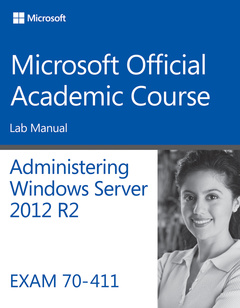 Couverture de l’ouvrage 70-411 Administering Windows Server 2012 R2 Lab Manual
