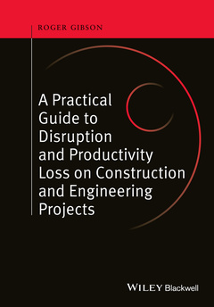 Cover of the book A Practical Guide to Disruption and Productivity Loss on Construction and Engineering Projects