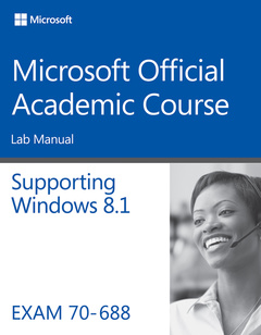 Couverture de l’ouvrage 70-688 Supporting Windows 8.1 Lab Manual