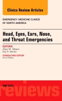 Couverture de l’ouvrage Head, Eyes, Ears, Nose, and Throat Emergencies, An Issue of Emergency Medicine Clinics