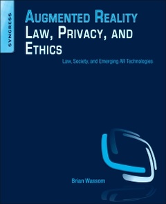 Couverture de l’ouvrage Augmented Reality Law, Privacy, and Ethics