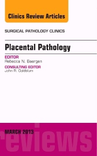 Couverture de l’ouvrage Placental Pathology, An Issue of Surgical Pathology Clinics