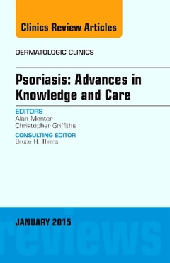 Couverture de l’ouvrage Psoriasis: Advances in Knowledge and Care, An Issue of Dermatologic Clinics