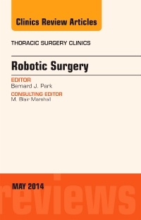 Couverture de l’ouvrage Robotic Surgery, An Issue of Thoracic Surgery Clinics