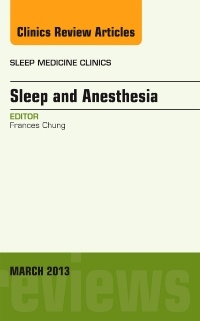 Couverture de l’ouvrage Sleep and Anesthesia, An Issue of Sleep Medicine Clinics
