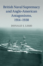 Couverture de l’ouvrage British Naval Supremacy and Anglo-American Antagonisms, 1914–1930
