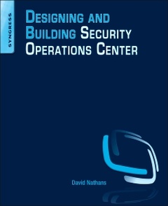 Couverture de l’ouvrage Designing and Building Security Operations Center