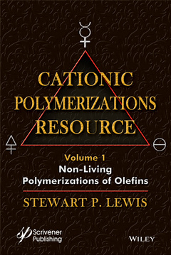 Couverture de l’ouvrage Cationic Polymerizations Guide, Volume 1