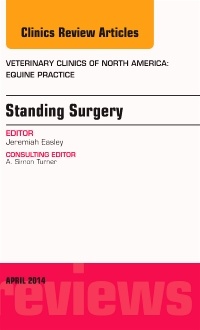 Couverture de l’ouvrage Standing Surgery, An Issue of Veterinary Clinics of North America: Equine Practice