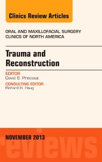 Couverture de l’ouvrage Trauma and Reconstruction, An Issue of Oral and Maxillofacial Surgery Clinics