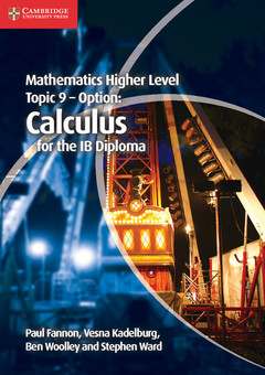Couverture de l’ouvrage Mathematics Higher Level for the IB Diploma Option Topic 9 Calculus