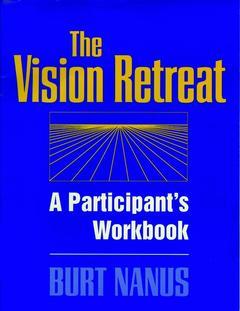 Couverture de l’ouvrage The Vision Retreat Set, A Participant's Workbook