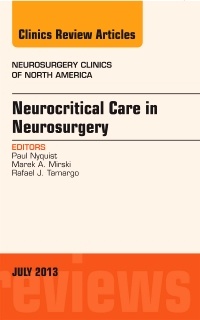 Couverture de l’ouvrage Neurocritical Care in Neurosurgery, An Issue of Neurosurgery Clinics