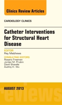 Cover of the book Catheter Interventions for Structural Heart Disease, An Issue of Cardiology Clinics