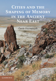 Couverture de l’ouvrage Cities and the Shaping of Memory in the Ancient Near East