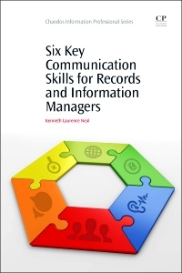 Cover of the book Six Key Communication Skills for Records and Information Managers