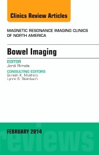 Couverture de l’ouvrage Bowel Imaging, An Issue of Magnetic Resonance Imaging Clinics of North America